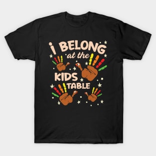 I Belong At The Kids Table Thanksgiving Fun Family Graphic T-Shirt